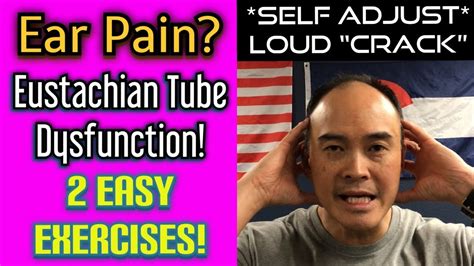 Ear Pain? Eustachian Tube Dysfunction! Self Adjust! *Loud Crack!* 2 Easy Exercises! | Dr Wil ...