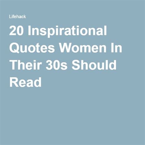 20 Inspirational Quotes Women In Their 30s Should Read | Woman quotes, Inspirational quotes for ...
