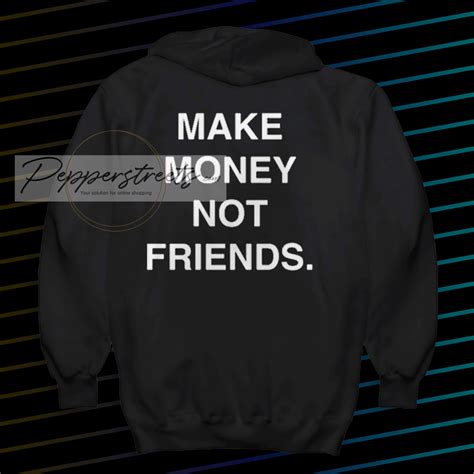 Make Money Not Friends Hoodie Back