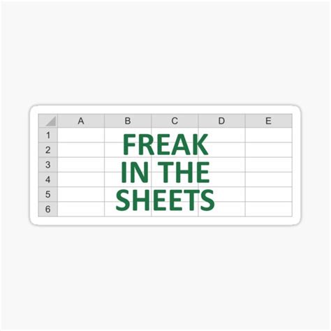 "Freak in the sheets excel table" Sticker for Sale by TheMesach | Redbubble
