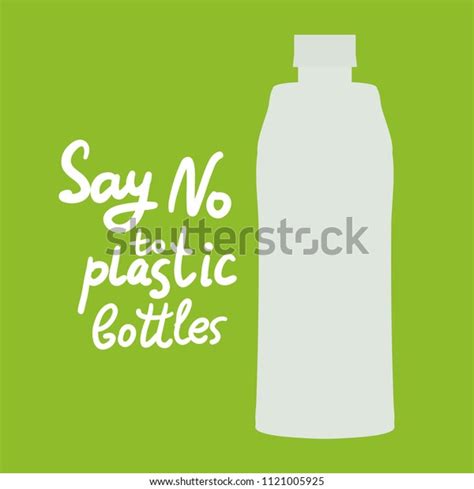 Say No Plastic Bottles Text Calligraphy Stock Vector (Royalty Free ...