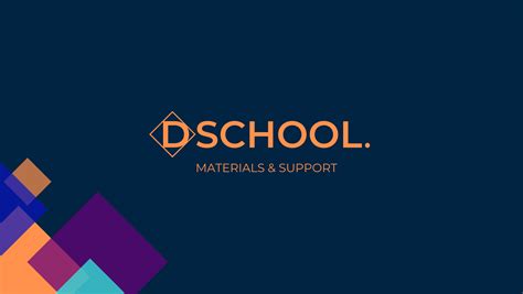 DSCHOOL. Materials & Support