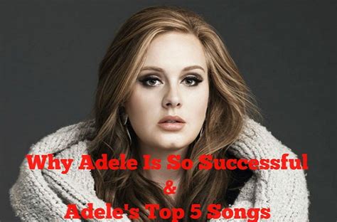 Why Adele Is So Successful & Adele's Top 5 Songs Pinterest - Kirsten ...