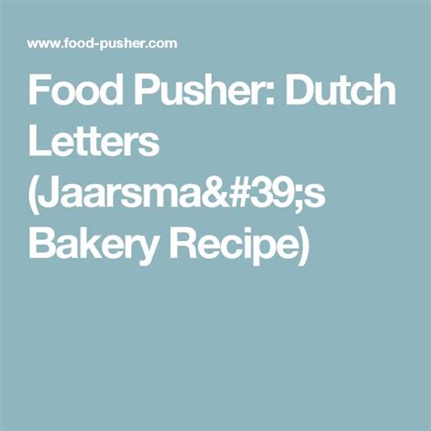 Dutch Letters (Jaarsma's Bakery Recipe) | Bakery recipes, Bakery, Food ...