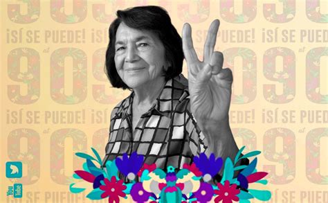 ¡Sí se puede a los 90! Así festejará Dolores Huerta su cumpleaños virtual - La Opinión