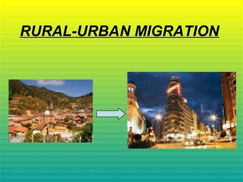 Rural urban migration