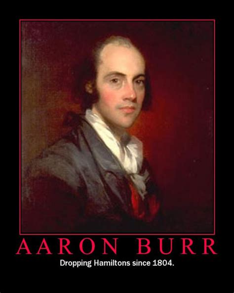 Aaron Burr Quotes. QuotesGram