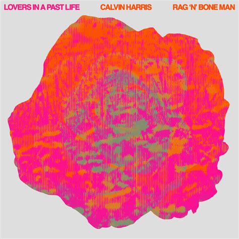 ‎Lovers In A Past Life - Single - Album by Calvin Harris & Rag'n'Bone ...