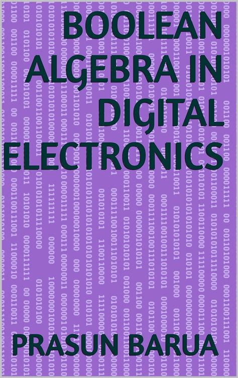 Boolean Algebra in Digital Electronics eBook : Barua, Prasun: Amazon.in: Kindle Store