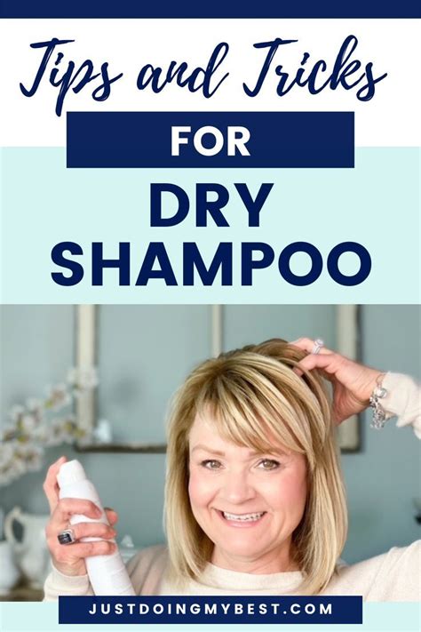 How To Use Dry Shampoo - Tips and Tricks For Using Dry Shampoo | By Just Doing My Best | Using ...