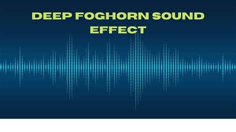 DEEP FOGHORN SOUND EFFECT - YouTube