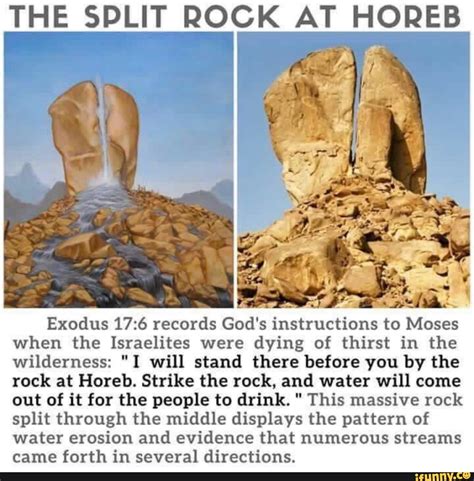 THE SPLIT ROCK AT HOREB Exodus records God's instructions to Moses when the Israelites were ...