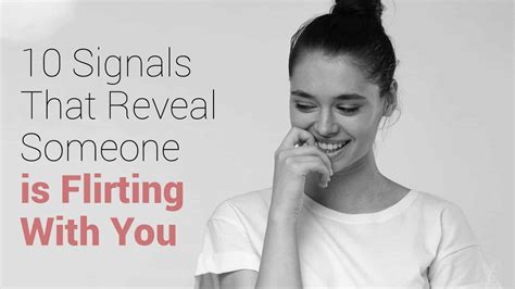 10 Signals That Reveal Someone is Flirting With You