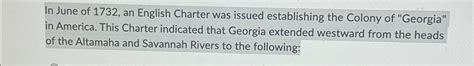 Solved In June of 1732, ﻿an English Charter was issued | Chegg.com