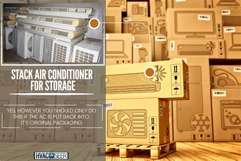 Can You Stack Air Conditioners For Storage? - HVACseer.com