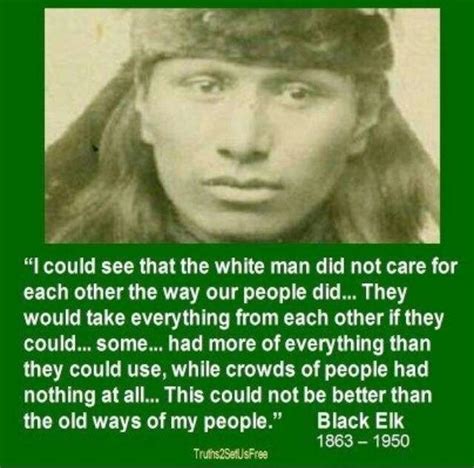 Black Elk | Native American Proverbs, Sayings & Quotes. | Pinterest