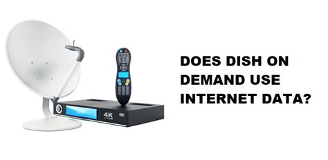 Does Dish On Demand Use Internet Data? - Internet Access Guide