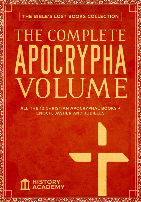 The Complete Apocrypha Volume: The Bible's Lost Books Collection: All The 12 Christian ...