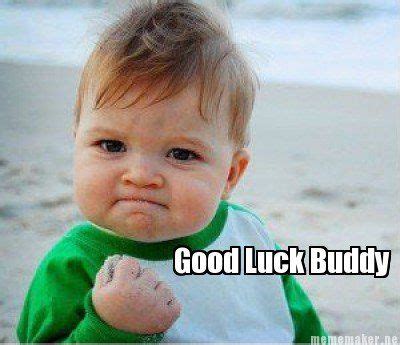 Good Luck Buddy | Funny babies, Success kid, Funny kids