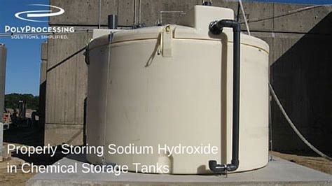 Properly Storing Sodium Hydroxide in Chemical Storage Tanks