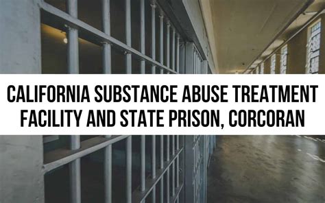 California Substance Abuse Treatment Facility and State Prison, Corcoran