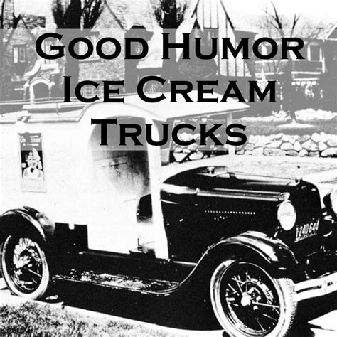 Good Humor Ice Cream Trucks - Serving Ice Cream