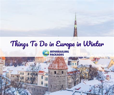 Things To Do in Europe in Winter | Blog | Interrailing Packages