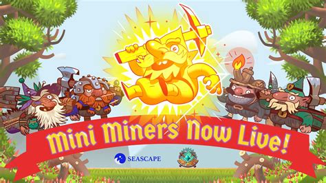 Mini Miners Open Beta | Seascape Network