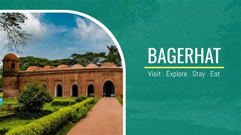 Bagerhat District: Visit, Explore, Stay and Eat (Guide 2024)