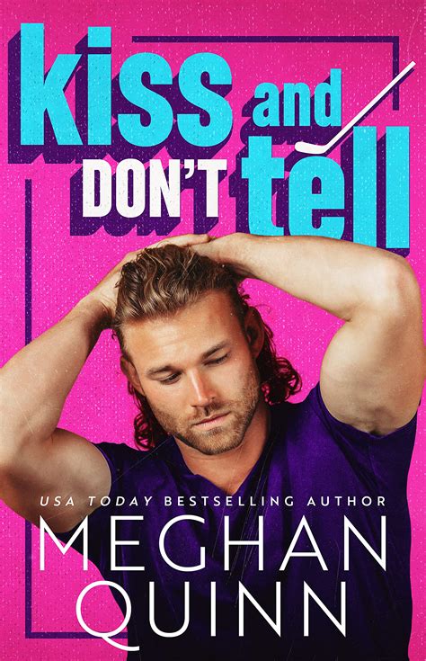 Kiss and Don't Tell (The Vancouver Agitators, #1) by Meghan Quinn ...