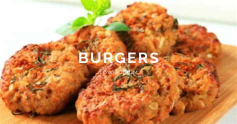 Low Sodium Burgers (Serves: 6) Ingredients: 2 tablespoon vegetable oil (for cooking) 2 cups ...