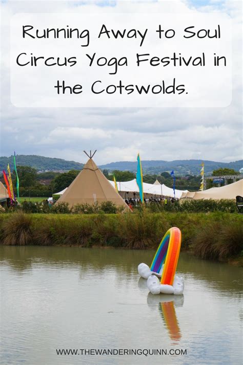 Running Away to Soul Circus Yoga Festival in the Cotswolds. - The ...