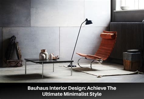 Bauhaus Interior Design: Achieve The Ultimate Minimalist Style