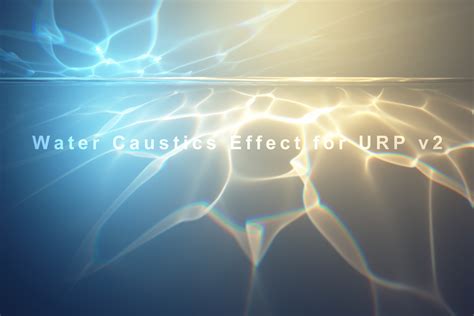 Water Caustics Effect for URP v2 | VFX Shaders | Unity Asset Store