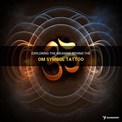 Exploring The Meaning Behind The Om Symbol Tattoo | ShunSpirit