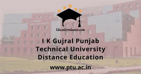 I K Gujral Punjab Technical University Distance Education?