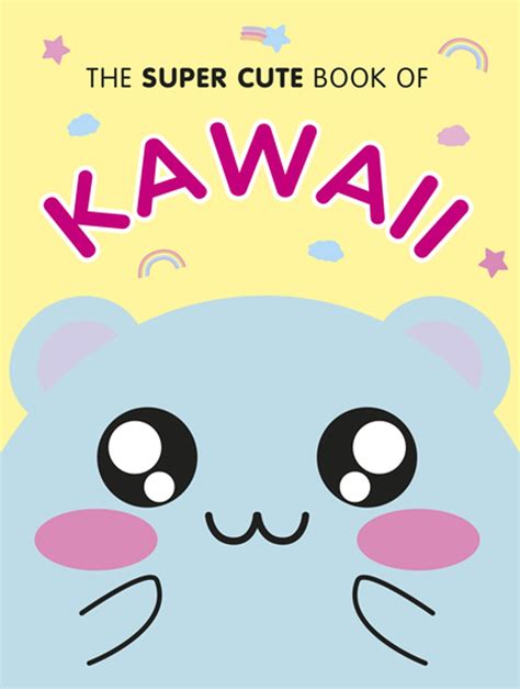 The Super Cute Book of Kawaii eBook by Marceline Smith - EPUB Book ...