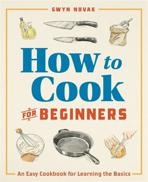 How to Cook for Beginners: An Easy Cookbook for Learning the Basics (Paperback) - Walmart.com ...