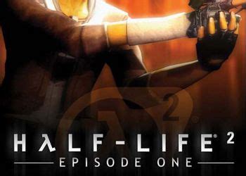 Half-Life 2: Episode One: Game Walkthrough and Guide — GamesRead.com