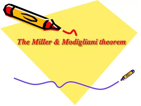 PPT - The Miller & Modigliani theorem PowerPoint Presentation, free download - ID:692581