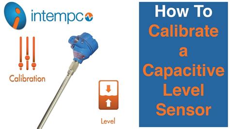 How To Calibrate a Capacitive Level Sensor | Tutorial | Intempco - YouTube