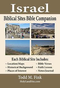 Israel Biblical Sites Travel Guide: See Where the Bible Took Place