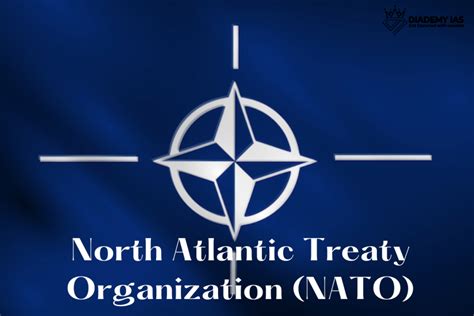 All about North Atlantic Treaty Organization - NATO - DIADEMY IAS