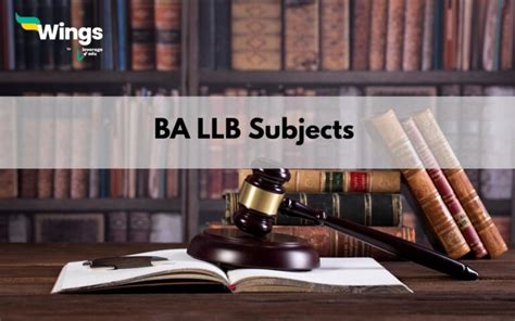 BA LLB Subjects, Semester-wise Syllabus, Scope 2024 | Leverage Edu