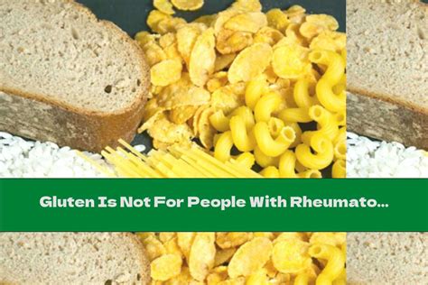 Gluten Is Not For People With Rheumatoid Arthritis - This Nutrition