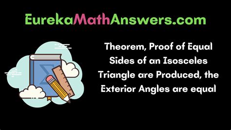 Theorem, Proof of Equal Sides of an Isosceles Triangle are Produced ...