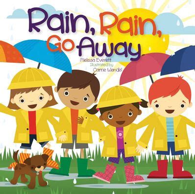 Rain Rain Go Away by Melissa Everett, Board Book | Barnes & Noble®