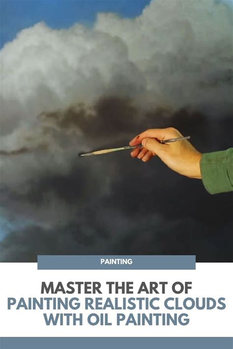 Master the Art of Painting Realistic Clouds with Oil Painting | Oil painting tips, Painting tips ...