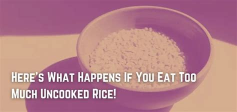 Here's What Happens If You Eat Too Much Uncooked Rice!