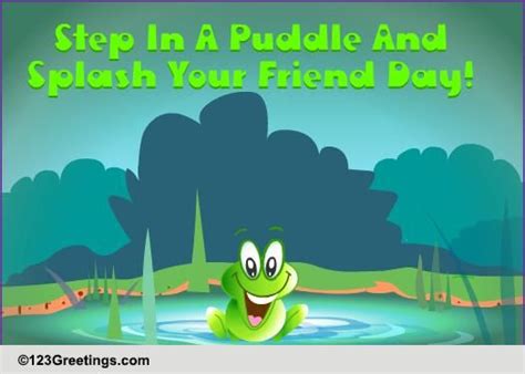 Step in a Puddle & Splash Your Friend Day Cards, Free Step in a Puddle ...